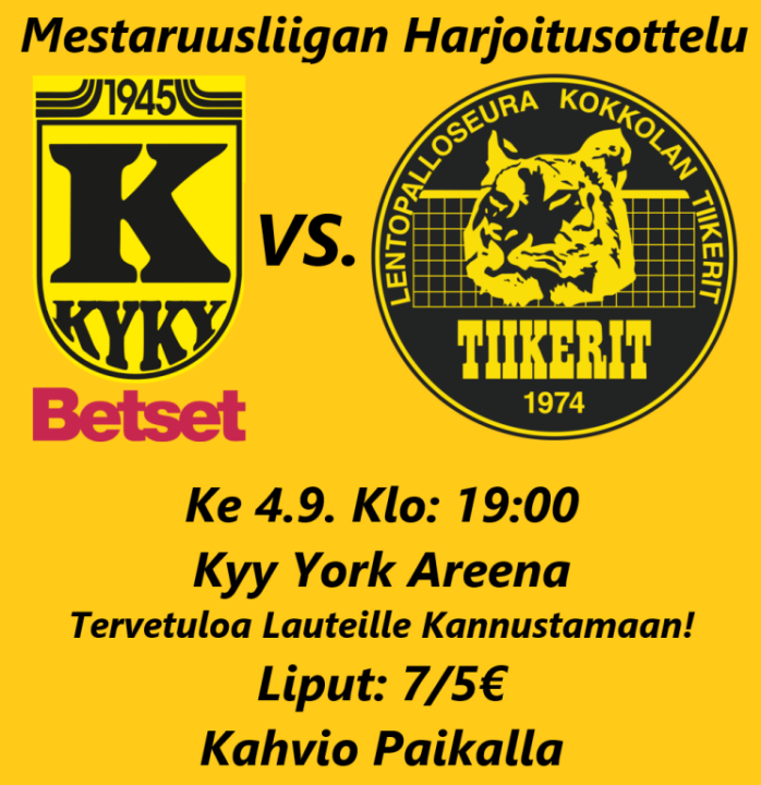 KyKy-Betset vs. Kokkolan Tiikerit  Keskiviikkona 4.9. Klo: 19:00