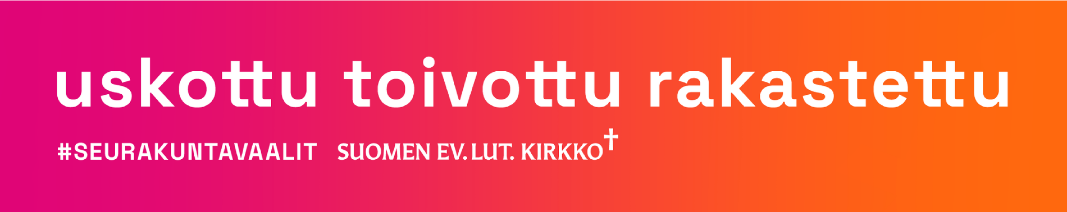 uskottu toivottu rakastettu